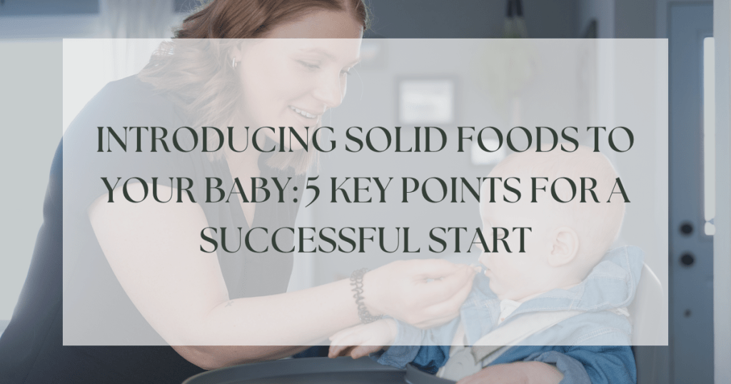 Introducing Solid Foods to Your Baby: 5 Key Points for a Successful Start