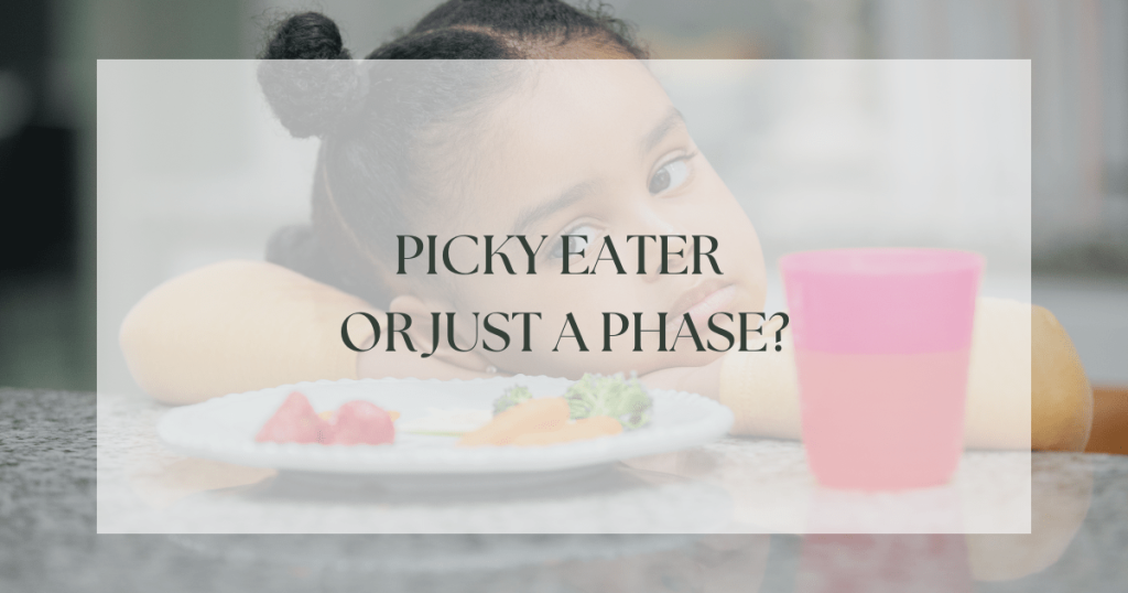 Picky Eater or Just a Phase?